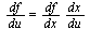`/`(`*`(df), `*`(du)) = `*`(`/`(`*`(df), `*`(dx)), `/`(`*`(dx), `*`(du)))